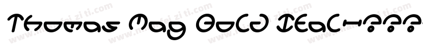 Thomas Mag Bold Ital字体转换